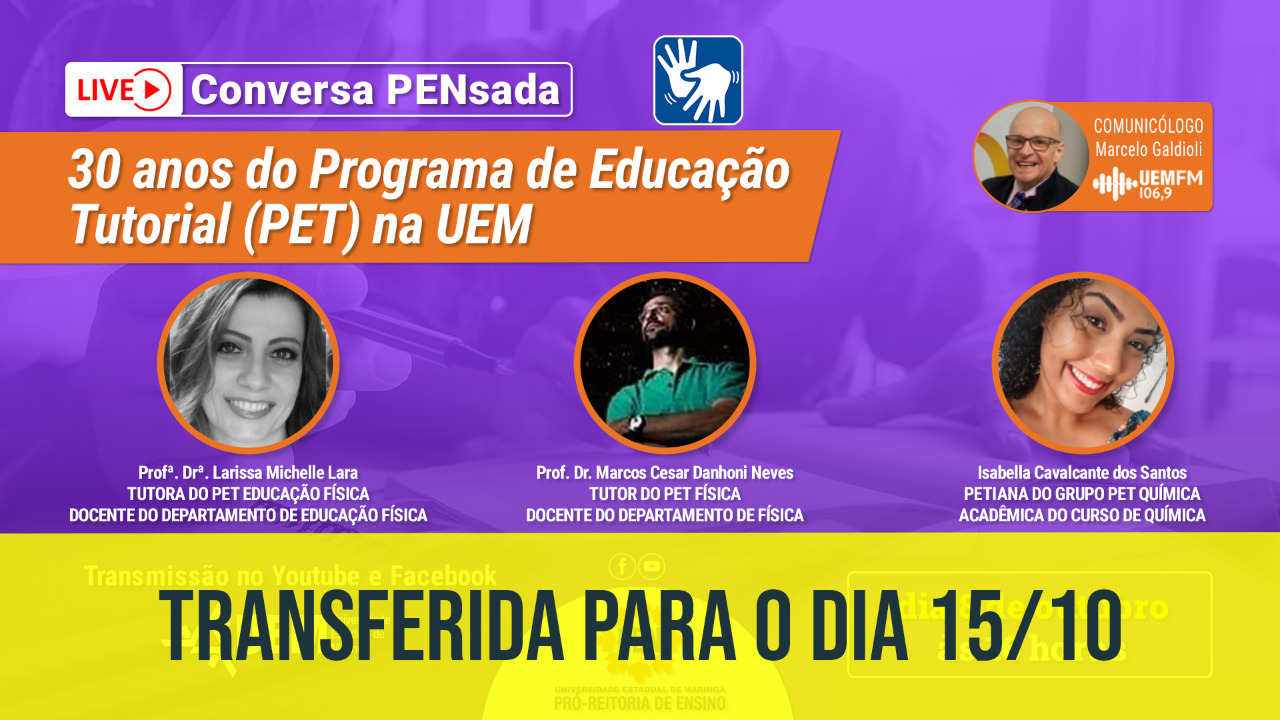 30 anos do Programa de Educação Tutorial (PET) na UEM - 08/10 - 16h